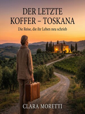 cover image of Der letzte Koffer – Toskana